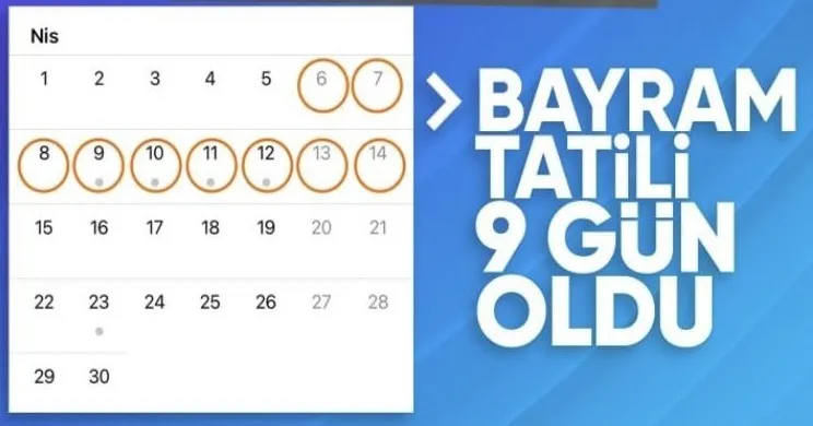 2024 Ramazan Bayramı Talili 9 Güne çıkarıldı