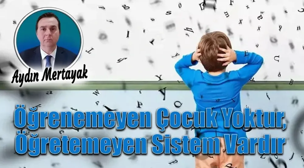 Öğrenemeyen Çocuk Yoktur, Öğretemeyen Sistem Vardır