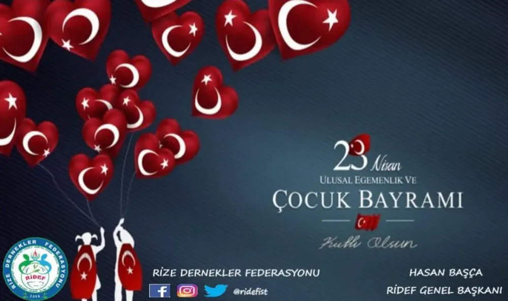 RİDEF  Genel Başkanı Hasan BAŞÇA, 23 Nisan Mesajı