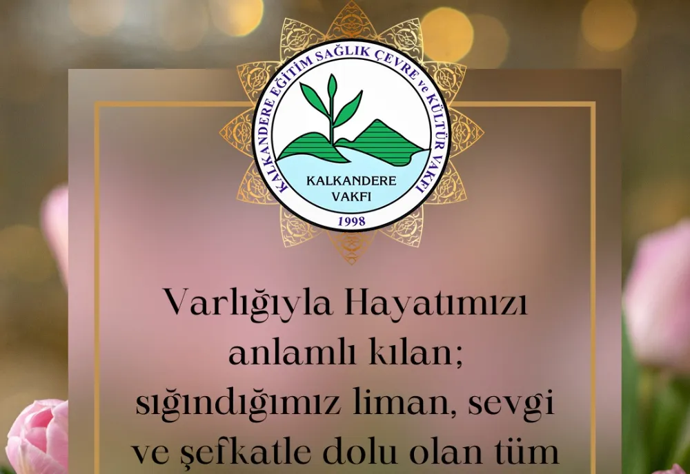 Kalkandere Vakfı Anneler Günü Mesajı