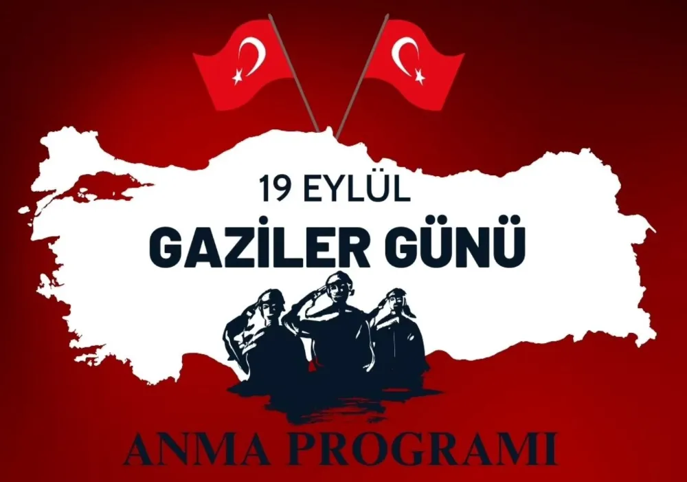 19 Eylül 2025 Gaziler Günü Kutlama Programı Belli Oldu
