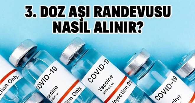 3. doz aşı randevusu nasıl alınır?