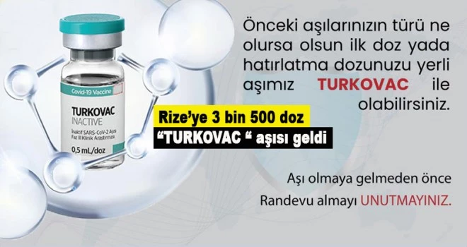 Rize’ye 3 bin 500 doz “TURKOVAC “ aşısı geldi